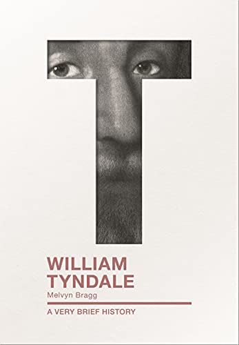 William Tyndale: A Very Brief History (Very Brief Histories) von Society for Promoting Christian Knowledge
