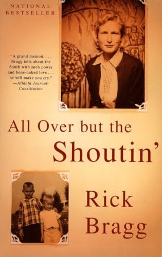 All Over but the Shoutin': A Memoir