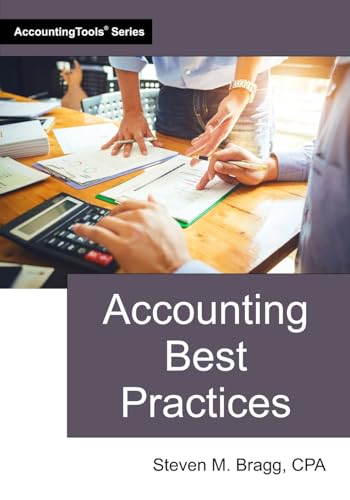 Accounting Best Practices Accounting Best Practices von AccountingTools, Inc.