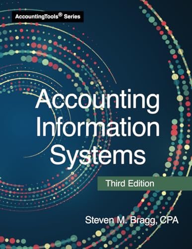 Accounting Information Systems: Third Edition Accounting Information Systems: Third Edition von AccountingTools, Inc.