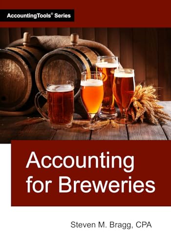 Accounting for Breweries Accounting for Breweries von AccountingTools, Inc.