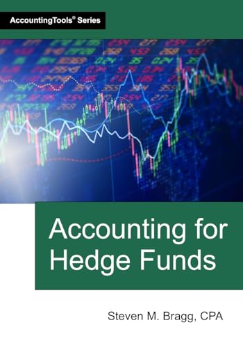 Accounting for Hedge Funds Accounting for Hedge Funds von AccountingTools, Inc.