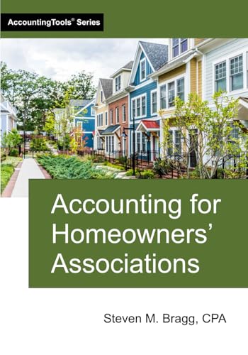 Accounting for Homeowners' Associations Accounting for Homeowners' Associations von AccountingTools, Inc.