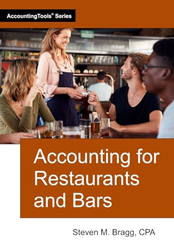 Accounting for Restaurants and Bars Accounting for Restaurants and Bars von AccountingTools, Inc.
