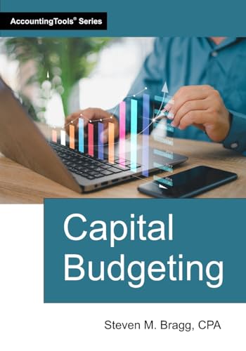 Capital Budgeting Capital Budgeting von AccountingTools, Inc.