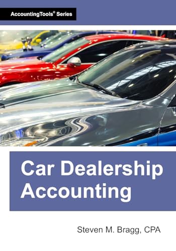 Car Dealership Accounting Car Dealership Accounting von AccountingTools, Inc.
