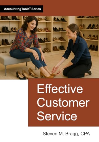 Effective Customer Service Effective Customer Service von AccountingTools, Inc.
