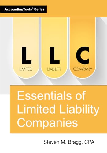 Essentials of Limited Liability Companies Essentials of Limited Liability Companies von AccountingTools, Inc.