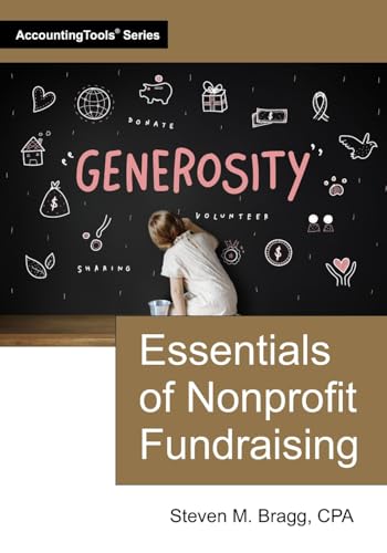 Essentials of Nonprofit Fundraising Essentials of Nonprofit Fundraising von AccountingTools, Inc.