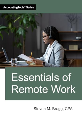 Essentials of Remote Work Essentials of Remote Work von AccountingTools, Inc.