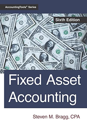 Fixed Asset Accounting: Sixth Edition Fixed Asset Accounting: Sixth Edition