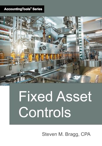 Fixed Asset Controls Fixed Asset Controls von AccountingTools, Inc.