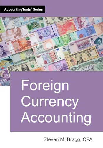 Foreign Currency Accounting Foreign Currency Accounting von AccountingTools, Inc.