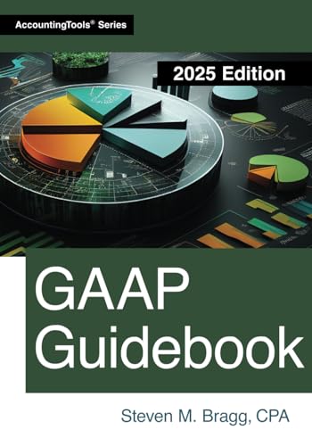 GAAP Guidebook: 2025 Edition GAAP Guidebook: 2025 Edition von AccountingTools, Inc.