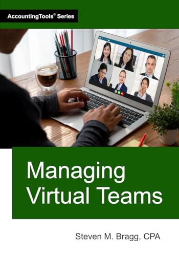 Managing Virtual Teams Managing Virtual Teams von AccountingTools, Inc.
