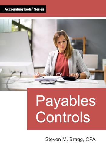 Payables Controls Payables Controls von AccountingTools, Inc.