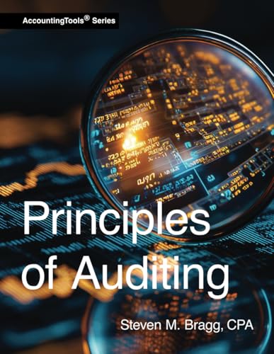 Principles of Auditing Principles of Auditing von AccountingTools, Inc.