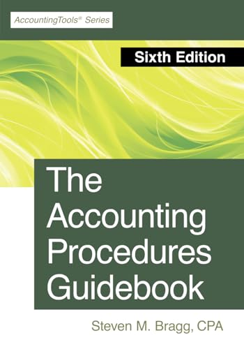 The Accounting Procedures Guidebook: Sixth Edition
