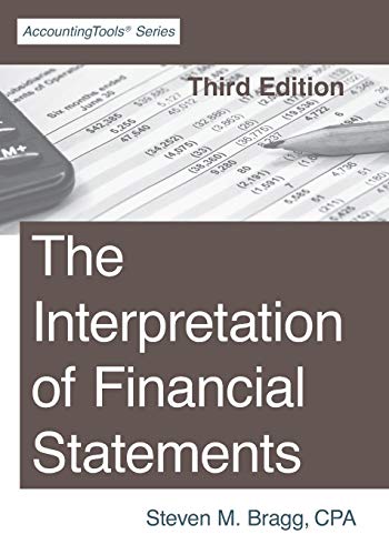 The Interpretation of Financial Statements: Third Edition The Interpretation of Financial Statements: Third Edition von Accountingtools, Inc.