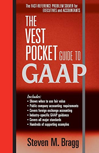 The Vest Pocket Guide to GAAP The Vest Pocket Guide to GAAP