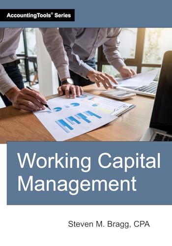 Working Capital Management Working Capital Management von AccountingTools, Inc.
