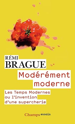 Modérément moderne: Les Temps Modernes ou L'invention d'une supercherie Modérément moderne: Les Temps Modernes ou L'invention d'une supercherie von FLAMMARION