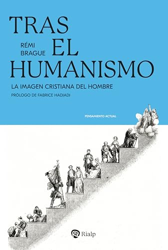 Tras el humanismo: La imagen cristiana del hombre (Pensamiento Actual)