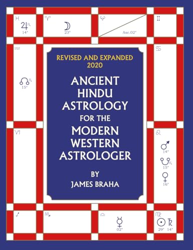 Ancient Hindu Astrology: For The Modern Western Astrologer : Revised And Expanded 2020 Edition von Independently Published