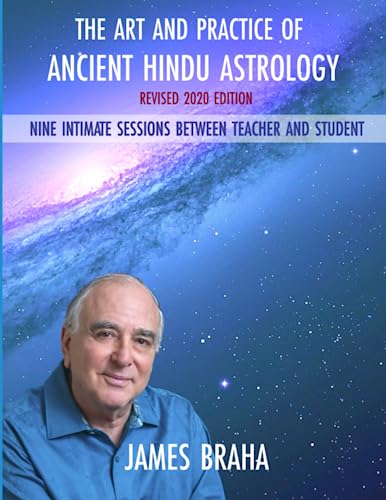 Art and Practice of Ancient Hindu Astrology: Nine Intimate Sessions Between Teacher and Student