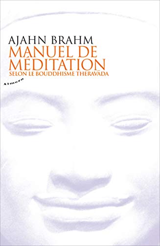 Manuel de méditation selon le bouddhisme theravada Manuel de méditation selon le bouddhisme theravada