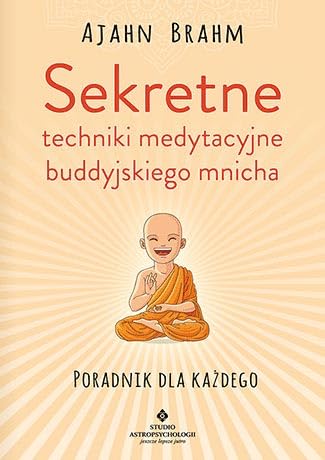 Sekretne techniki medytacyjne buddyjskiego mnicha von Studio Astropsychologii