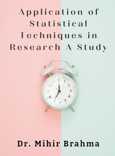 Application of Statistical Techniques in Research A Study von Writat