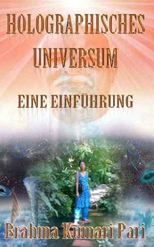 Holographisches Universum: Eine Einführung: -