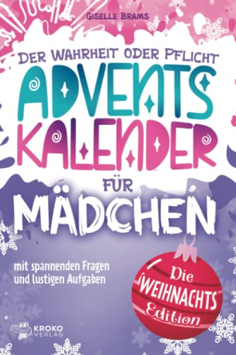 Adventskalender für Mädchen: Wahrheit oder Pflicht für Mädchen - die Weihnachts-Edition von Kroko Verlag