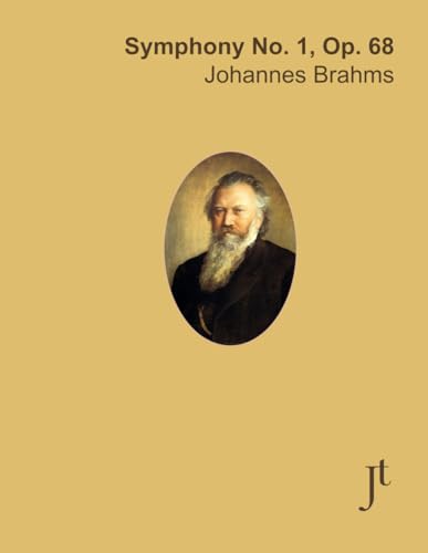 Brahms Symphony No. 1, Op. 68: Full bound score for study and review Brahms Symphony No. 1, Op. 68: Full bound score for study and review von Independently published