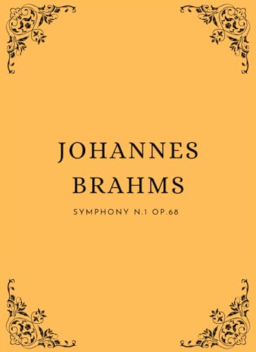 Johannes Brahms Symphony N.1 Op. 68 von Independently published
