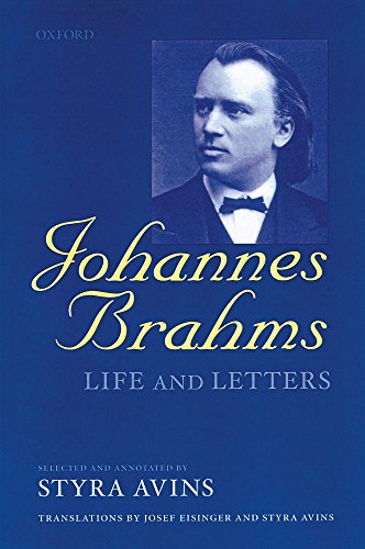 Johannes Brahms: Life and Letters Johannes Brahms: Life and Letters