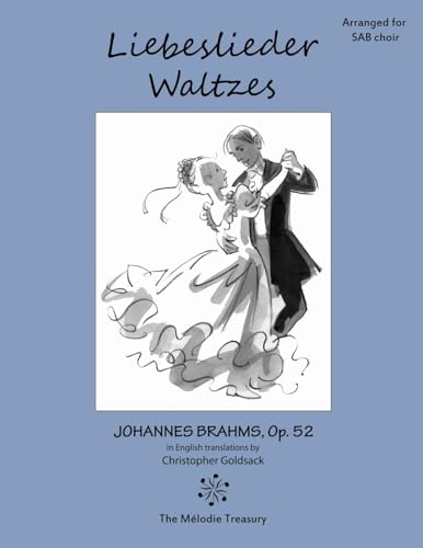 Liebeslieder Waltzes Op. 52 for SAB choirs: Love Song Waltzes von Lulu.com