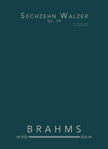 Sechzehn Walzer, Op. 39: Für Klavier solo Sechzehn Walzer, Op. 39: Für Klavier solo von Independently published