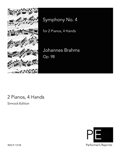 Symphony No. 4: for 2 Pianos, 4 Hands Symphony No. 4: for 2 Pianos, 4 Hands von CREATESPACE