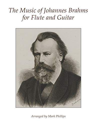 The Music of Johannes Brahms for Flute and Guitar The Music of Johannes Brahms for Flute and Guitar von Independently Published