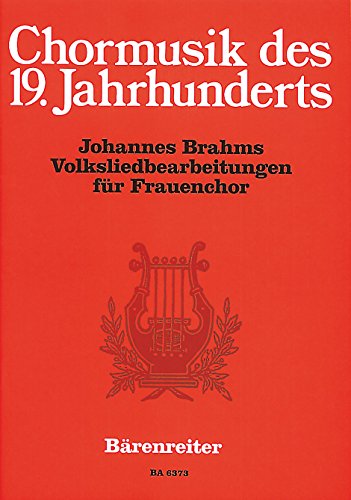 Volksliedbearbeitungen für Frauenchor. Chorpartitur, Sammelband. Chormusik des 19. Jahrhunderts