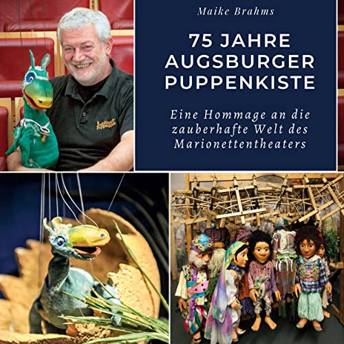 75 Jahre Augsburger Puppenkiste: Eine Hommage an die zauberhafte Welt des Marionettentheaters von 27Amigos