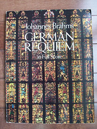 Johannes Brahms German Requiem (Full Score) Chor (Dover Music Scores) von Dover Publications