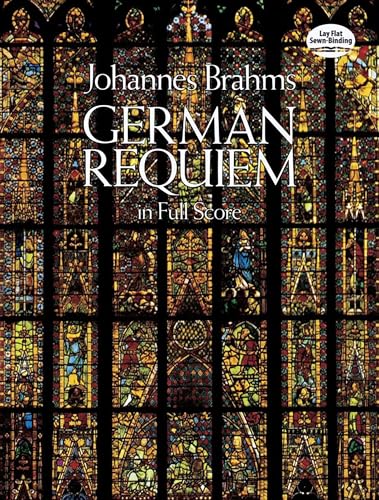 Johannes Brahms German Requiem (Full Score) Chor (Dover Music Scores) von Dover Publications