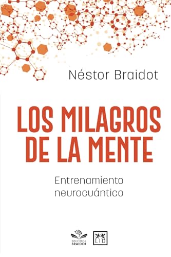 Los milagros de la mente: Entrenamiento neurocuántico von Lid editorial
