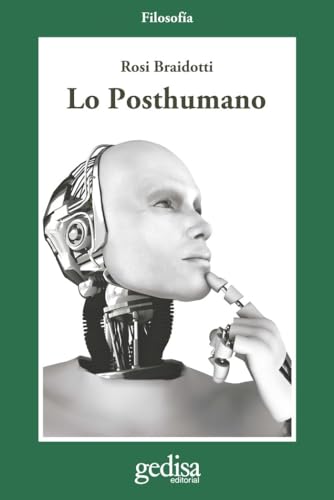 Lo posthumano (CLADEMA / FILOSOFÍA, Band 302622)