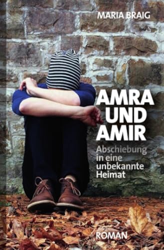 Amra und Amir: Abschiebung in eine unbekannte Heimat von epubli