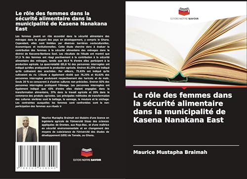 Le rôle des femmes dans la sécurité alimentaire dans la municipalité de Kasena Nanakana East von Editions Notre Savoir