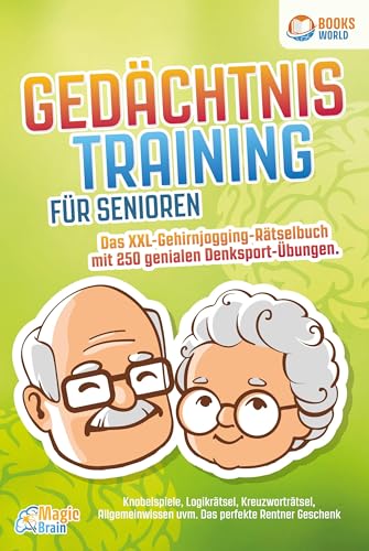 Gedächtnistraining für Senioren - Das XXL Gehirnjogging Rätselbuch mit 250 genialen Denksport-Übungen: Knobelspiele, Logikrätsel, Kreuzworträtsel, Allgemeinwissen uvm. - Das perfekte Rentner Geschenk von Pegoa Global Media